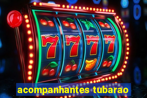 acompanhantes tubarao